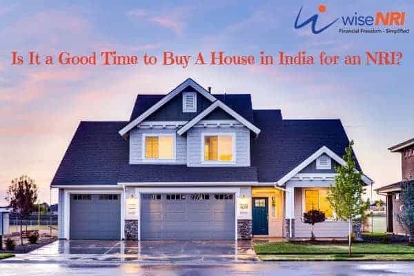 Is It a Good Time to Purchase a Property in India for an NRI? Purchase a Property in India for an NRI