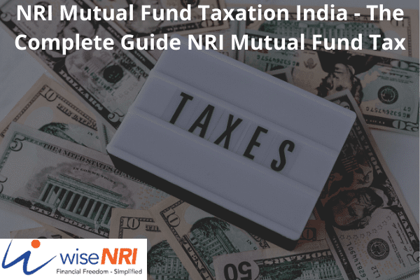 NRI Mutual Fund Tax in India