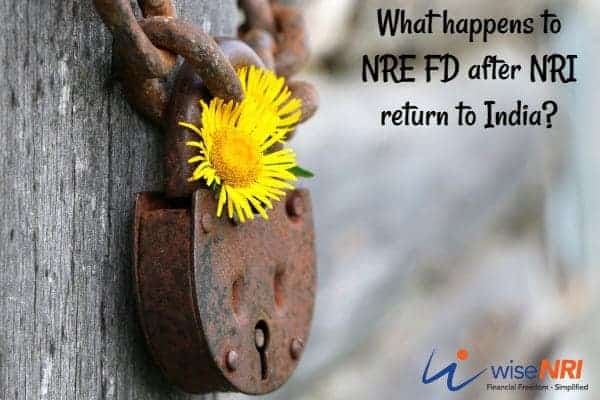 NRE FD after return to India NRE FD after return to India