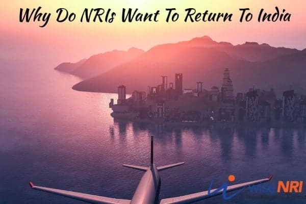 NRIs Want To Return To India