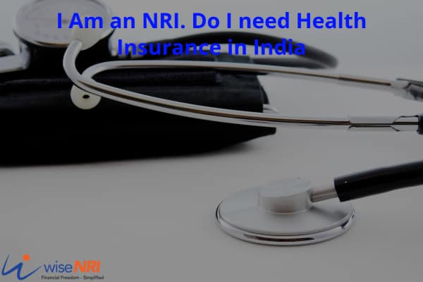 Health Insurance for NRI in India