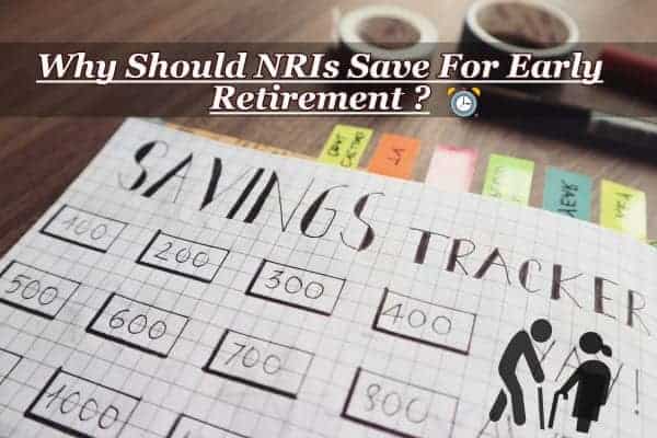 NRI Save For Early Retirement