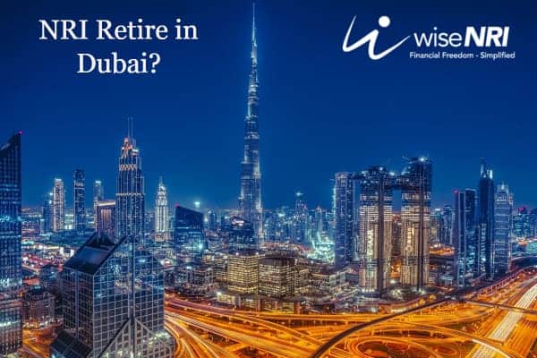 NRI Retire in Dubai