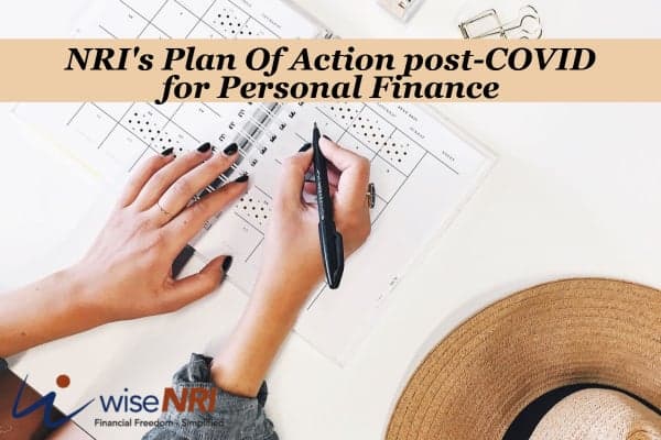 NRIs Plan Of Action post COVID for Personal Finance