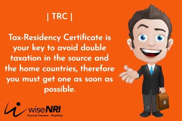 Need for Tax Residency Certificate for NRIs, and how to get ? Tax Residency Certificate India