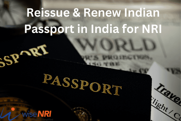NRIs Renew Your Indian Passport Online, before it’s too late! Reissue & Renew Indian Passport in India for NRI
