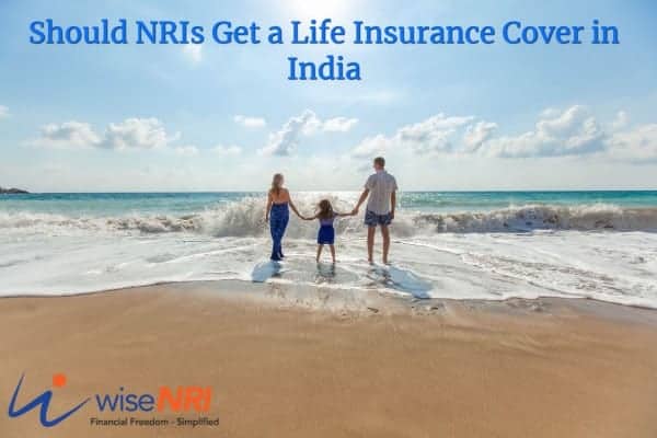 Life Insurance for NRI - Guide for Buy Life Insurance in India