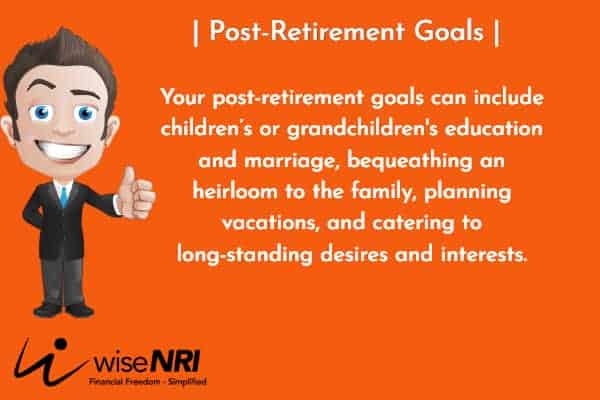 How Much Will NRI Need To Retire and Post Retirement Goals NRI retirement corpus
