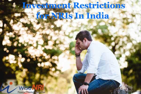 Investment restrictions for NRI Investment restrictions for NRI