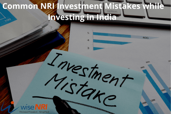 NRI Investment Mistakes