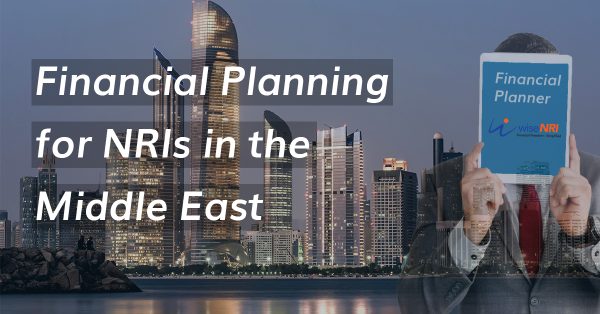 Financial Planning for NRIs in the Middle East