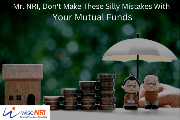 't Make These Silly Mistakes With Your Mutual Funds (1)