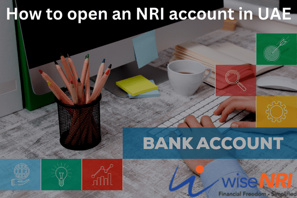 How to open an NRI account in UAE