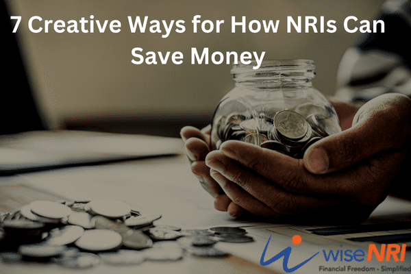 How NRIs Can Save Money