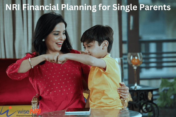NRI Financial Planning for Single Parents