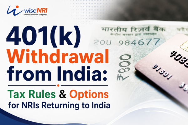 401k-Withdrawal-from-India-Tax-Rules-Options-for-NRIs-Returning-to-India